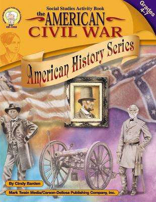 Cover of The American Civil War, Grades 4 - 7