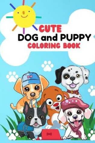 Cover of Cute Dog and Puppy Coloring Book