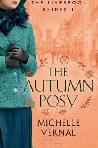 Cover of The Autumn Posy, Book 1, The Liverpool Brides