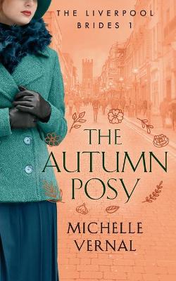 Book cover for The Autumn Posy, Book 1, The Liverpool Brides