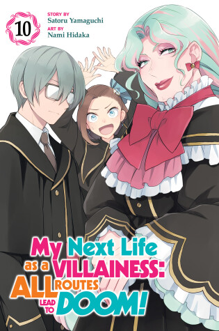 Cover of My Next Life as a Villainess: All Routes Lead to Doom! (Manga) Vol. 10