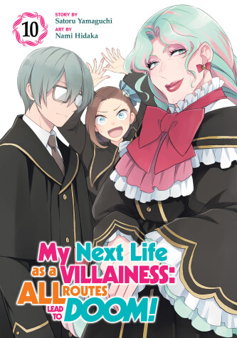 Cover of My Next Life as a Villainess: All Routes Lead to Doom! (Manga) Vol. 10