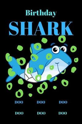 Book cover for Birthday SHARK DOO DOO DOO DOO DOO DOO