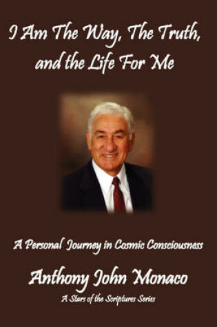 Cover of I Am The Way, The Truth, and the Life For Me