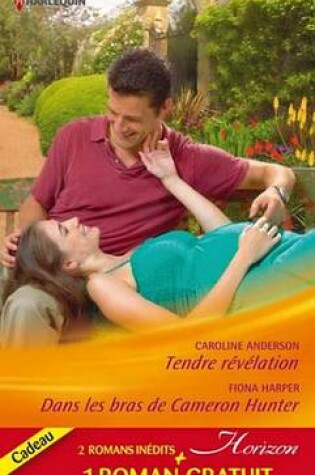 Cover of Tendre Revelation - Dans Les Bras de Cameron Hunter - Le Reve D'Une Vie