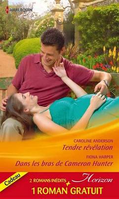 Book cover for Tendre Revelation - Dans Les Bras de Cameron Hunter - Le Reve D'Une Vie