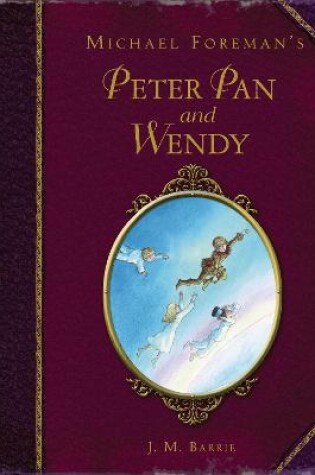 Cover of Michael Foreman's Peter Pan and Wendy