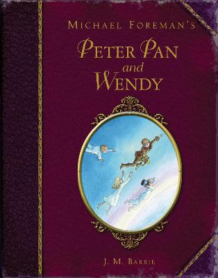 Book cover for Michael Foreman's Peter Pan and Wendy