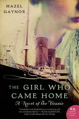 The Girl Who Came Home by Hazel Gaynor