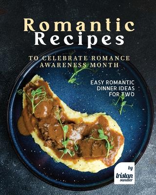 Book cover for Romantic Recipes to Celebrate Romance Awareness Month