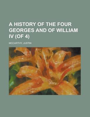 Book cover for A History of the Four Georges and of William IV (of 4) Volume III