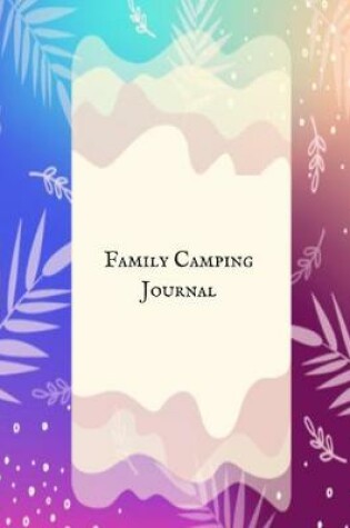 Cover of Family Camping Journal