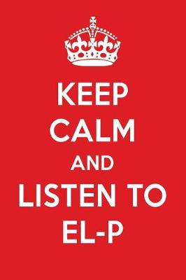 Book cover for Keep Calm and Listen to El-P