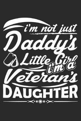 Book cover for i'm not just daddy's little girl i'm a veterans daughter