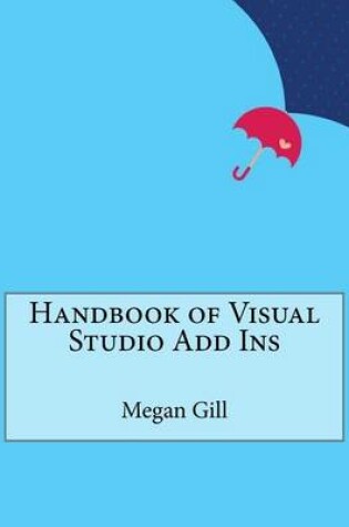 Cover of Handbook of Visual Studio Add Ins