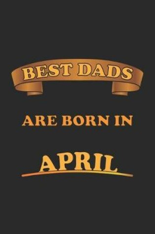 Cover of Best Dads Are Born In April