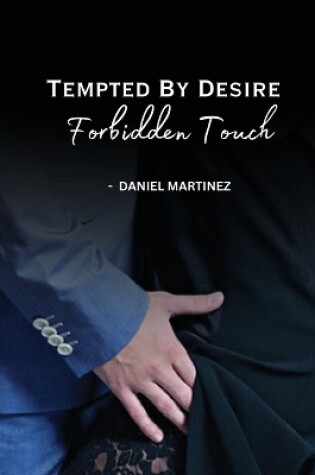 Cover of Tempted By Desire - Forbidden Touch