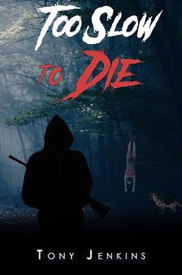 Book cover for Too Slow to Die