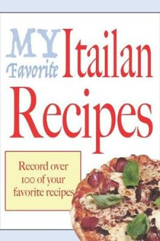 Cover of My favorite Italian recipes