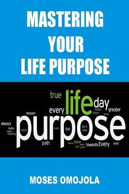 Book cover for Mastering Your Life Purpose
