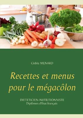 Book cover for Recettes et menus pour le mégacôlon