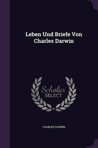 Cover of Leben Und Briefe Von Charles Darwin