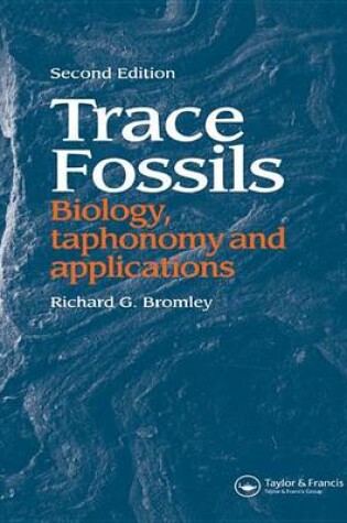 Cover of Trace Fossils: Biology, Taxonomy and Applications