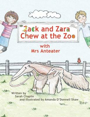 Book cover for Zack and Zara Chew At The Zoo with Mrs Anteater