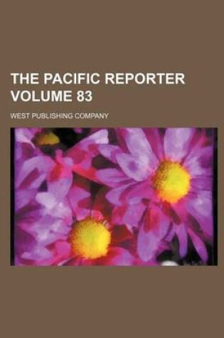 Cover of The Pacific Reporter Volume 83