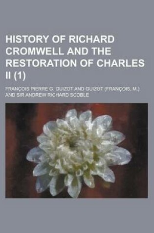 Cover of History of Richard Cromwell and the Restoration of Charles II (1)
