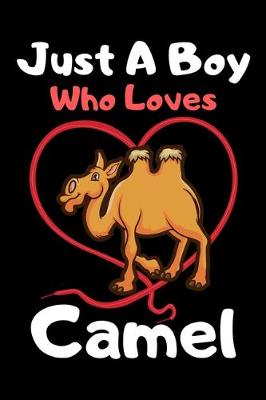 Book cover for Just a boy who loves camel