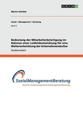 Book cover for Bedeutung der Mitarbeiterbeteiligung im Rahmen einer Leitbildentwicklung fur eine Weiterentwicklung der Unternehmenskultur