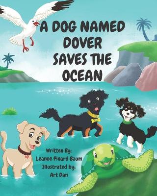 Cover of A Dog Named Dover Saves The Ocean