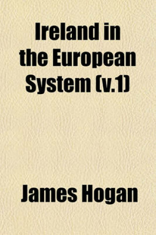 Cover of Ireland in the European System (V.1)