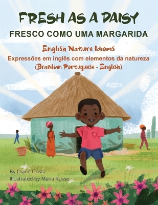 Cover of Fresh As a Daisy - English Nature Idioms (Brazilian Portuguese-English)