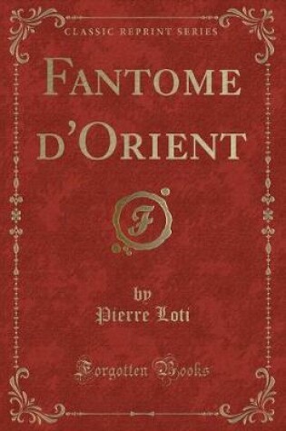 Cover of Fantome d'Orient (Classic Reprint)