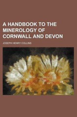 Cover of A Handbook to the Minerology of Cornwall and Devon