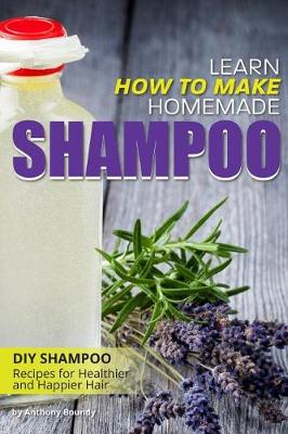 Book cover for Learn How to Make Homemade Shampoo