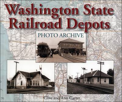 Book cover for Washington State Railroad Depots Photo Archive