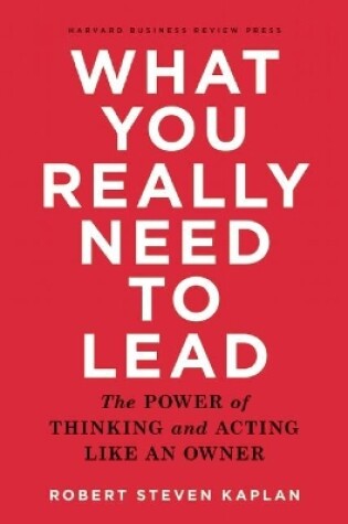 Cover of What You Really Need to Lead