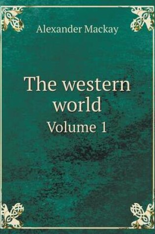 Cover of The western world Volume 1