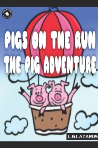 Cover of Pigs On The Run