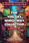 Book cover for The You Say Which Way Collection