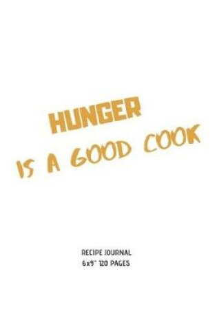 Cover of Hunger Is a Good Cook