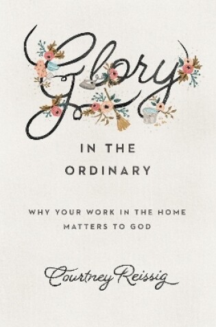 Cover of Glory in the Ordinary