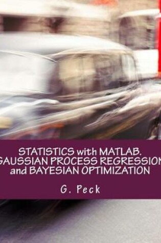 Cover of Statistics with Matlab. Gaussian Process Regression and Bayesian Optimization