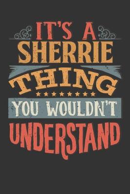 Book cover for Its A Sherrie Thing You Wouldnt Understand