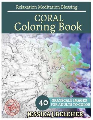 Book cover for Coral Coloring Book for Adults Relaxation Meditation Blessing