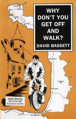 Book cover for Why Don't You Get Off and Walk?