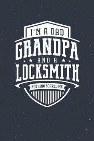 Cover of I'm A Dad Grandpa & A Locksmith Nothing Scares Me